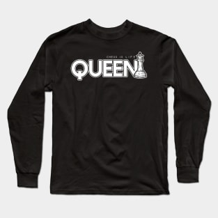 Chess Is Life - Queen Long Sleeve T-Shirt